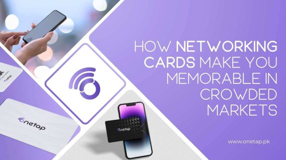 How Networking Cards Make You Memorable in Crowded Markets onetap one tap