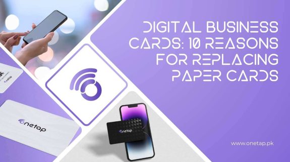 Digital Business Cards: 10 Reasons for Replacing Paper Cards onetap one tap